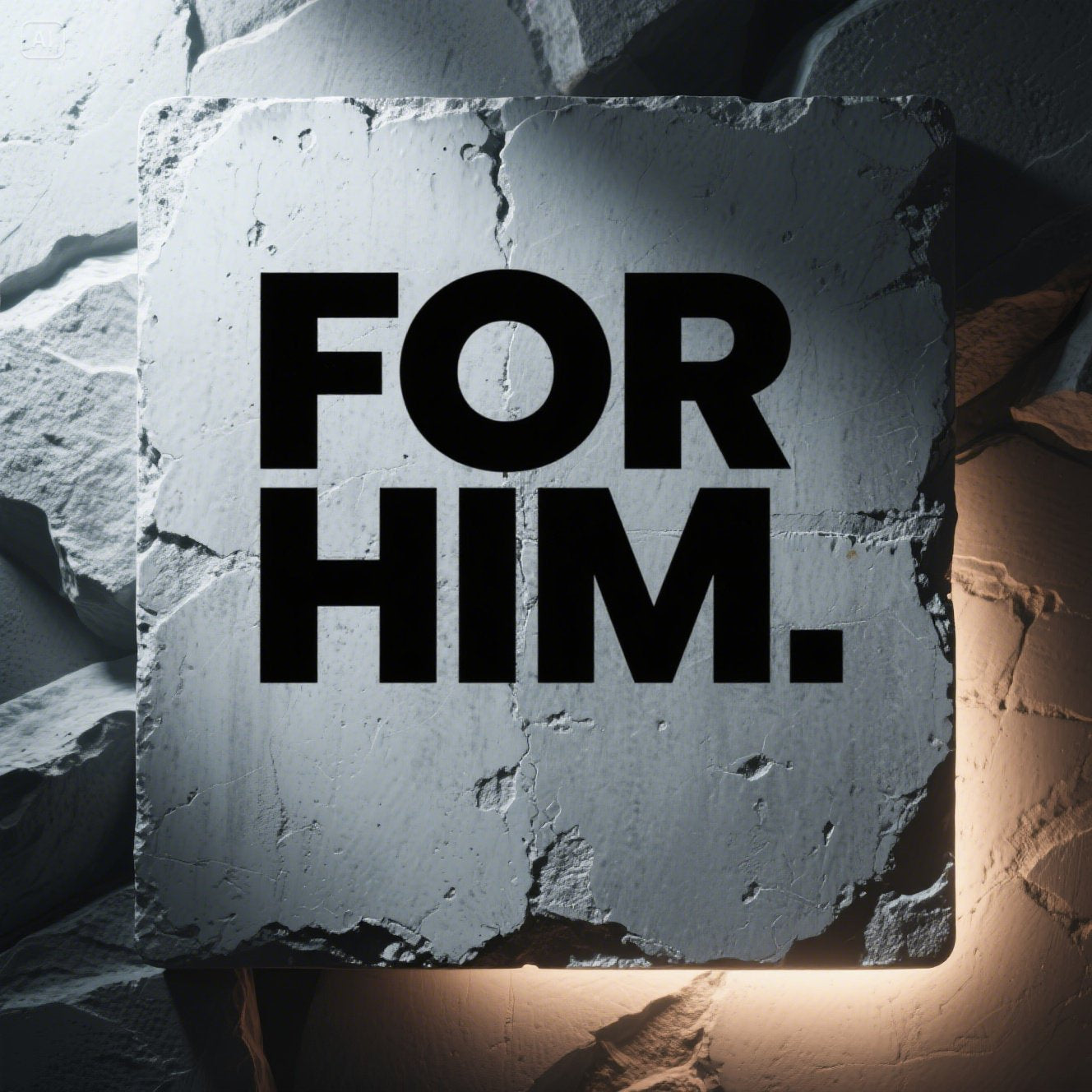 FOR HIM